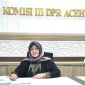 Ketua Komisi III DPRA dari Fraksi Partai Aceh, Hj. Aisyah Ismail, S.Ag